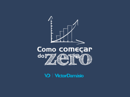 Como começar do zero - Victor Damásio - 420x315
