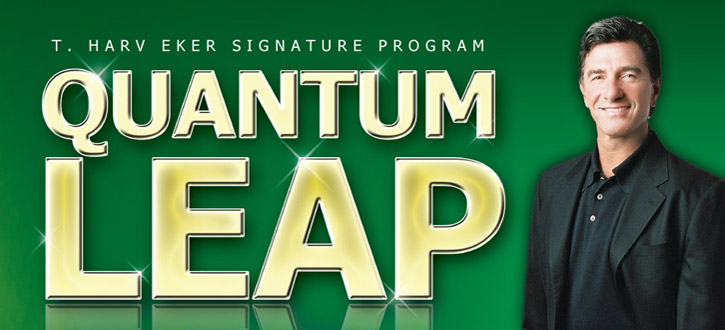 Quantum Leap T. Harv Eker´s Signature Program